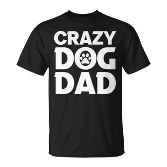 Crazy Dog Dad V2 Unisex T-Shirt - Seseable