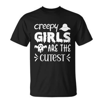Creep Girl Are The Cutest Halloween Quote Unisex T-Shirt - Monsterry UK