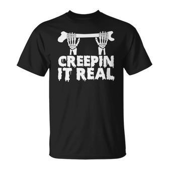 Creep It Real Skeleton Funny Halloween Unisex T-Shirt - Seseable