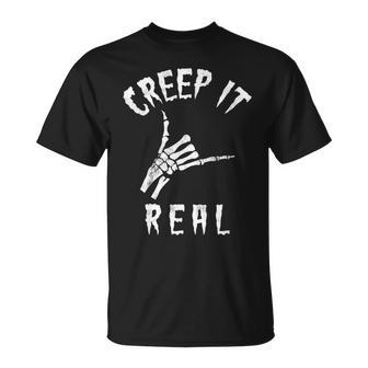 Creep It Real Skeleton Hand Shaka Funny Spooky Halloween Unisex T-Shirt - Seseable