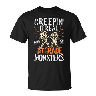 Creepin It Real With My 1St Grade Monsters Halloween Teacher School Unisex T-Shirt - Seseable