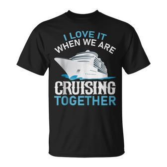 Cruising Friends I Love It When We Are Cruising Together T-shirt - Thegiftio UK