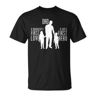 Dad A Sons First Hero Daughters First Love Tshirt Unisex T-Shirt - Monsterry UK