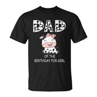 Dad Of The Birthday For Girl Cow Farm First Birthday Cow T-Shirt - Thegiftio