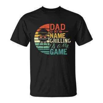 Dad Is My Name Grilling Is My Game Fathers Day Grilling T-Shirt - Thegiftio UK