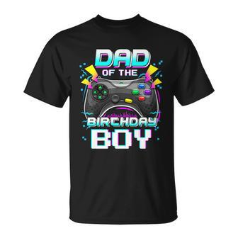 Dad Of The Birthday Boy Matching Video Gamer Birthday Party Tshirt Unisex T-Shirt - Monsterry