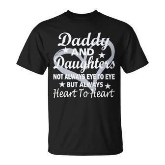 Daddy And Daughters Always Heart To Heart Tshirt Unisex T-Shirt - Monsterry UK