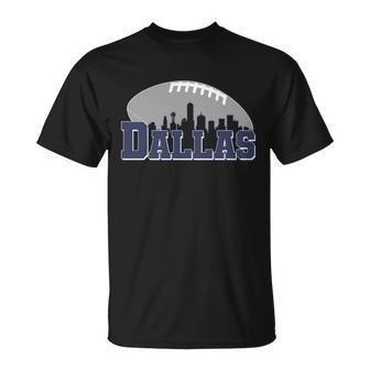 Dallas Texas Skyline City Football Fan Unisex T-Shirt - Monsterry CA