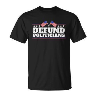 Defund Politicians American Flag Unisex T-Shirt - Monsterry DE