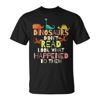 Dinosaurs Didnt Read Look What Happened To Them Teacher T-shirt - Thegiftio UK