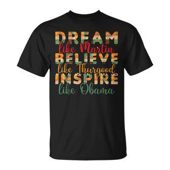 Dream Like Martin Believe Thurgood Inspire Obama Junenth T-shirt - Thegiftio UK
