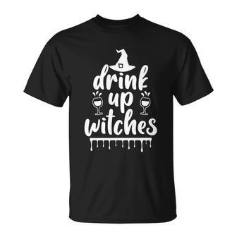 Drink Up Witches Witch Hat Halloween Quote V2 Unisex T-Shirt - Monsterry AU