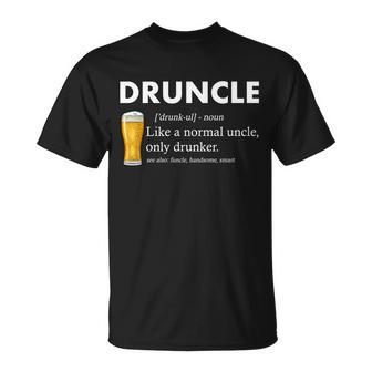 Druncle Funny Uncle Definition See Also Funcle Tshirt Unisex T-Shirt - Monsterry