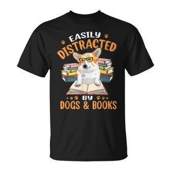 Easily Distracted By Dogs & Books Corgi Dog Mom Dog Dad T-shirt