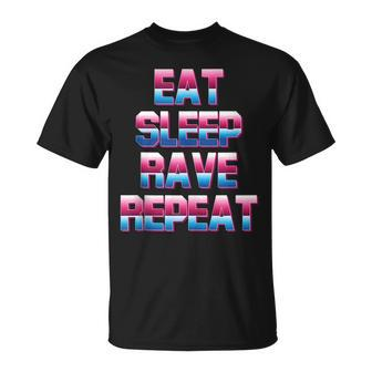Eat Sleep Rave Repeat Rave Electro Techno Music For A Dj Unisex T-Shirt - Seseable