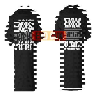 End Gun Enough Stop Guns Gun Control T-Shirt - Thegiftio