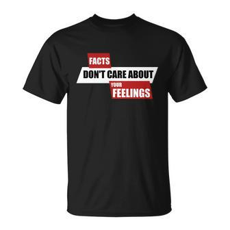 Facts Dont Care About Your Feelings Ben Shapiro Show Tshirt Unisex T-Shirt - Monsterry AU