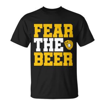 Fear The Beer Milwaukee Baseball Tshirt Unisex T-Shirt - Monsterry DE