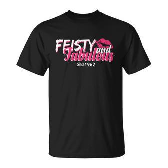 Feisty And Fabulous Since 1962 60Th Birthday Tshirt Unisex T-Shirt - Monsterry