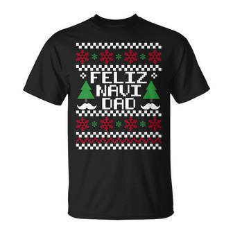 Feliz Navi Dad Ugly Christmas Tshirt Unisex T-Shirt - Monsterry DE