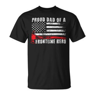 Firefighter Proud Dad Of A Hero Firefighter Father Fire Dad Unisex T-Shirt - Seseable