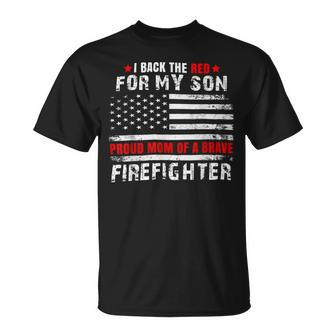 Firefighter Proud Mom Of Firefighter Son I Back The Red For My Son V2 Unisex T-Shirt - Seseable