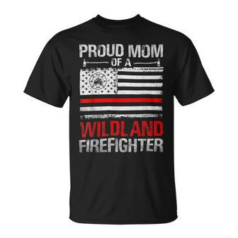 Firefighter Red Line Flag Proud Mom Of A Wildland Firefighter Unisex T-Shirt - Seseable