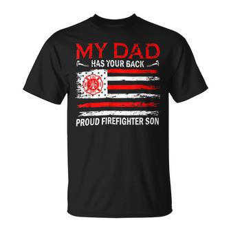 Firefighter Retro My Dad Has Your Back Proud Firefighter Son Us Flag Unisex T-Shirt - Seseable