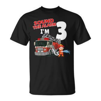Firefighter Sound The Alarm Im 3 Years Old Firefighter Boy 3Rd Birthday Unisex T-Shirt - Seseable