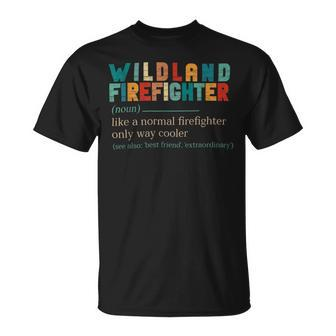 Firefighter Wildland Fire Rescue Department Funny Wildland Firefighter Unisex T-Shirt - Seseable