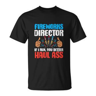 Firework Director If I Run You Better Haul Ass Usa Flag Unisex T-Shirt - Monsterry