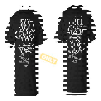 First Day Of 5Th Grade Vibes Only Teacher Back To School T-shirt - Thegiftio