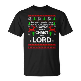 For Unto You Is Born This Day In The City Of David A Savior Who Is Christ The Lord Xmas Ugly Men Women T-shirt Graphic Print Casual Unisex Tee - Thegiftio UK