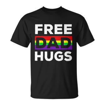 Free Dad Hugs Shirt Fathers Day Shirt Lgbtq Proud Fathers Tshirt Lgbtq Prid Unisex T-Shirt - Monsterry