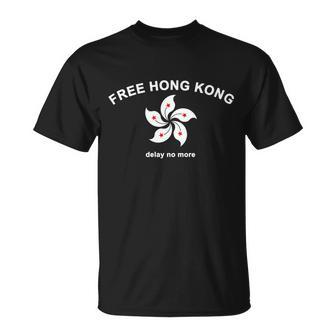 Free Hong Kong Delay No More Unisex T-Shirt - Monsterry DE