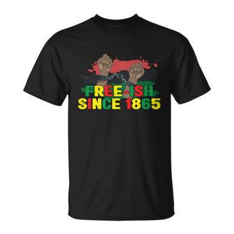 Freegiftish Since 1865 Gift Juneteenth Melanin Black African Pride Meaningful Gi Unisex T-Shirt - Monsterry