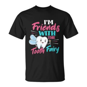 Friends With Tooth Fairy Dental Assistant Dental Hygienist T-Shirt - Thegiftio UK