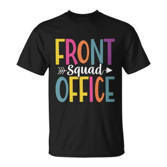 Front Office Squad School Secretary Admin Front Office Gift Unisex T-Shirt - Monsterry