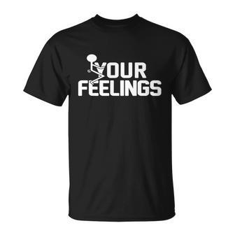 Fuck Your Feelings V2 Unisex T-Shirt - Monsterry DE