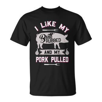 Funny Bbq Grilling Quote Pig Pulled Pork Unisex T-Shirt - Monsterry