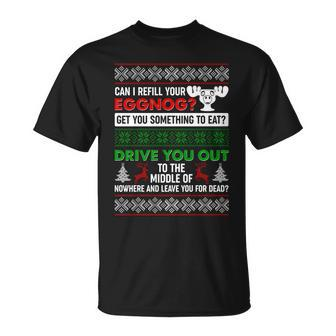 Funny Can I Refill Your Eggnog Ugly Christmas Sweater Unisex T-Shirt - Monsterry UK