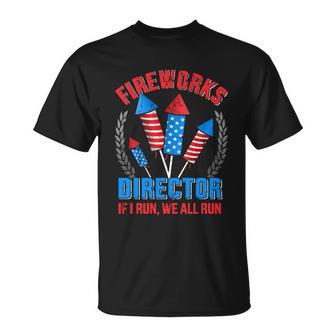 Funny Fireworks Director For Independence Day On 4Th Of July Unisex T-Shirt - Monsterry DE