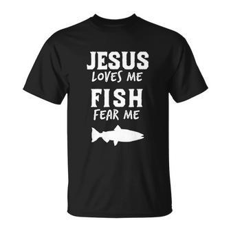 Funny Fishing Jesus Loves Fish Fear Me Christian Unisex T-Shirt - Monsterry CA