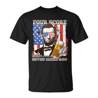 Funny Four Score And Seven Beers Ago Abe Lincoln Unisex T-Shirt - Monsterry UK