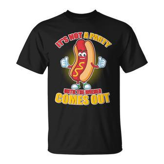 Funny Its Not A Party Until The Wiener Comes Out Tshirt Unisex T-Shirt - Monsterry