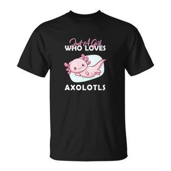 Funny Just A Girl Who Loves Axolotl Unisex T-Shirt - Monsterry