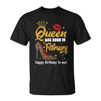 Funny Queen Was Born In February Happy Birthday To Me Leopard Shoe Gift Unisex T-Shirt - Monsterry AU