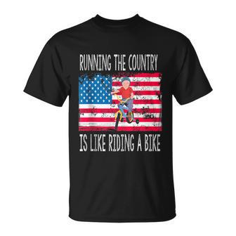 Funny Sarcastic Running The Country Is Like Riding A Bike V5 Unisex T-Shirt - Monsterry