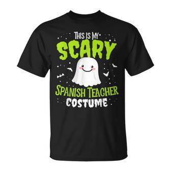 Funny Spanish Teacher Halloween School Nothing Scares Easy Costume Unisex T-Shirt - Seseable