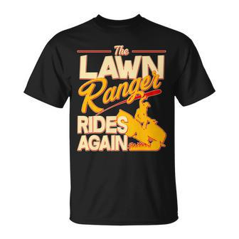 Funny The Lawn Ranger Rides Again Unisex T-Shirt - Monsterry